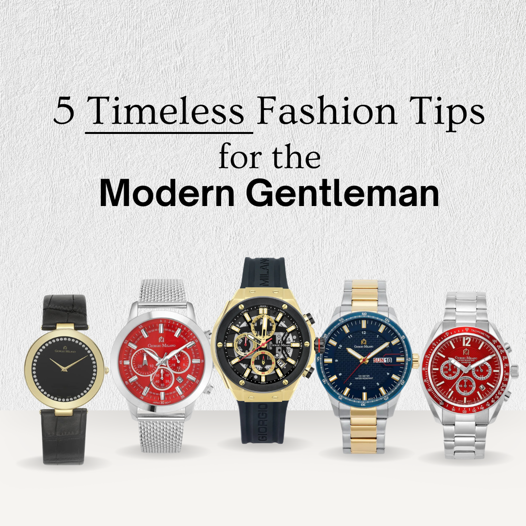 5 Timeless Fashion Tips for the Modern Gentleman