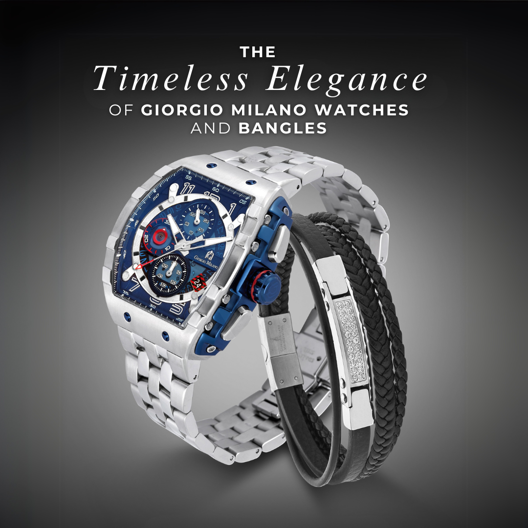 The Timeless Elegance of Giorgio Milano Watches and Bangles